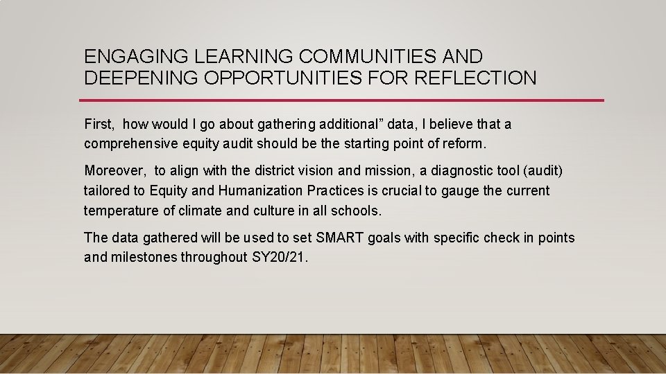 ENGAGING LEARNING COMMUNITIES AND DEEPENING OPPORTUNITIES FOR REFLECTION First, how would I go about