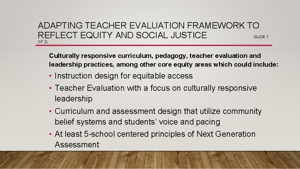 ADAPTING TEACHER EVALUATION FRAMEWORK TO REFLECT EQUITY AND SOCIAL JUSTICE (SLIDE 1 OF 2)