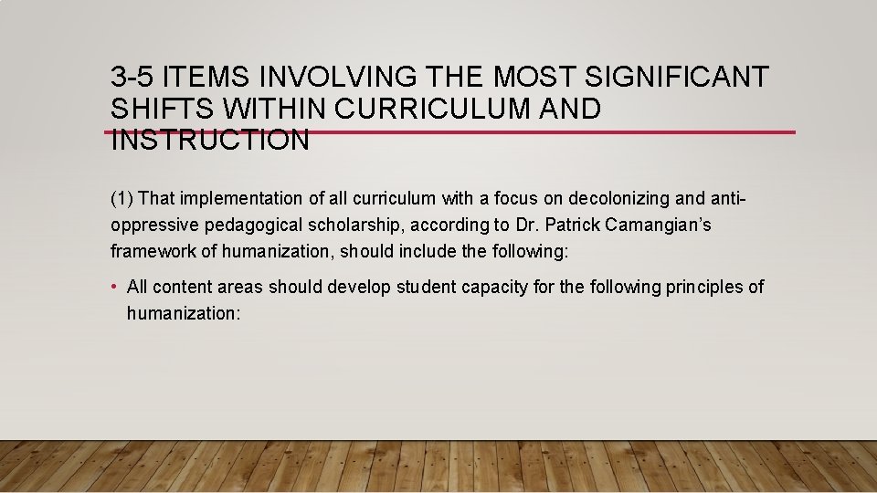 3 -5 ITEMS INVOLVING THE MOST SIGNIFICANT SHIFTS WITHIN CURRICULUM AND INSTRUCTION (1) That