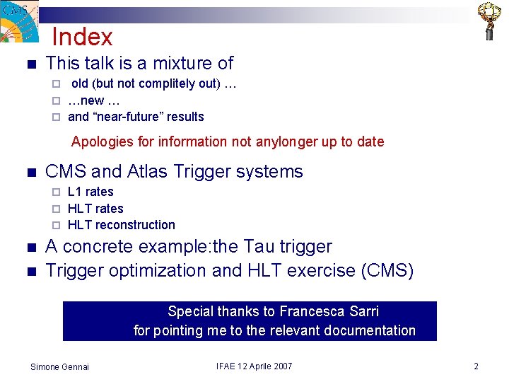 Index n This talk is a mixture of old (but not complitely out) …