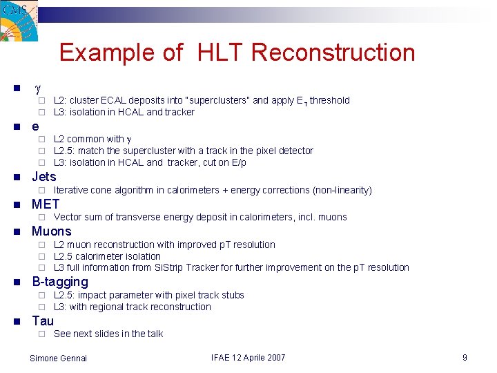 Example of HLT Reconstruction n g ¨ ¨ n e ¨ ¨ ¨ n