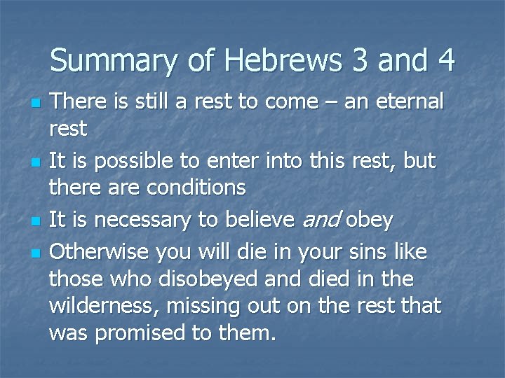 Summary of Hebrews 3 and 4 n n There is still a rest to
