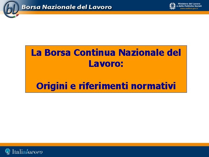 La Borsa Continua Nazionale del Lavoro: Origini e riferimenti normativi 