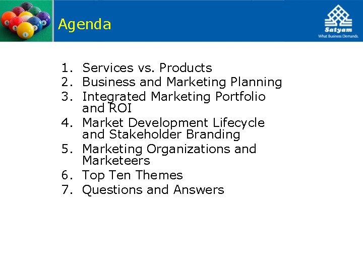 Agenda 1. Services vs. Products 2. Business and Marketing Planning 3. Integrated Marketing Portfolio