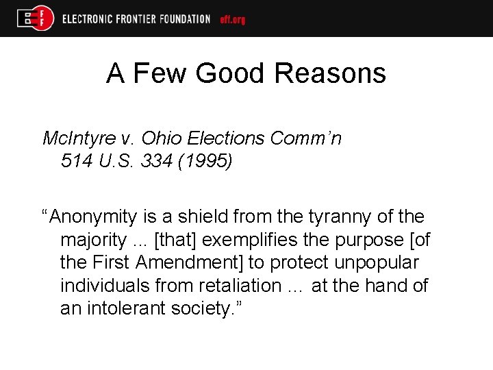 A Few Good Reasons Mc. Intyre v. Ohio Elections Comm’n 514 U. S. 334