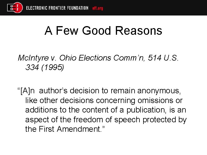 A Few Good Reasons Mc. Intyre v. Ohio Elections Comm’n, 514 U. S. 334