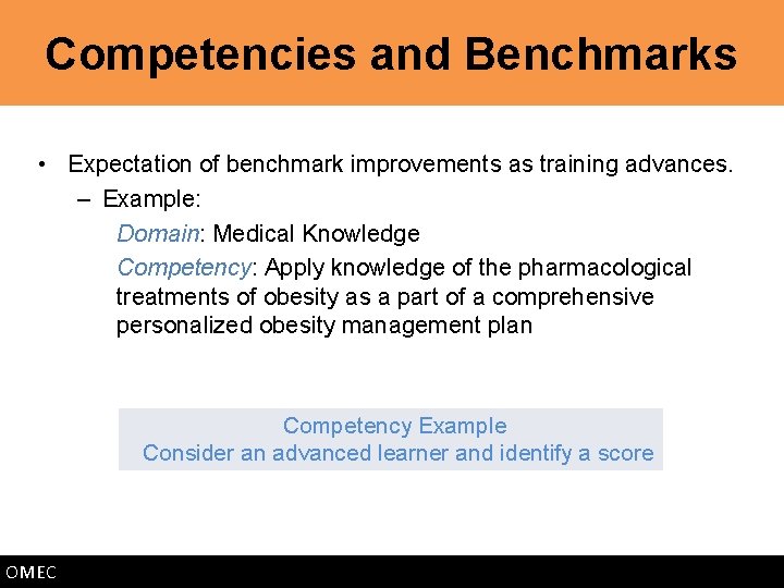 Competencies and Benchmarks • Expectation of benchmark improvements as training advances. – Example: Domain: