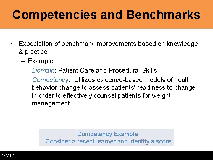 Competencies and Benchmarks • Expectation of benchmark improvements based on knowledge & practice –