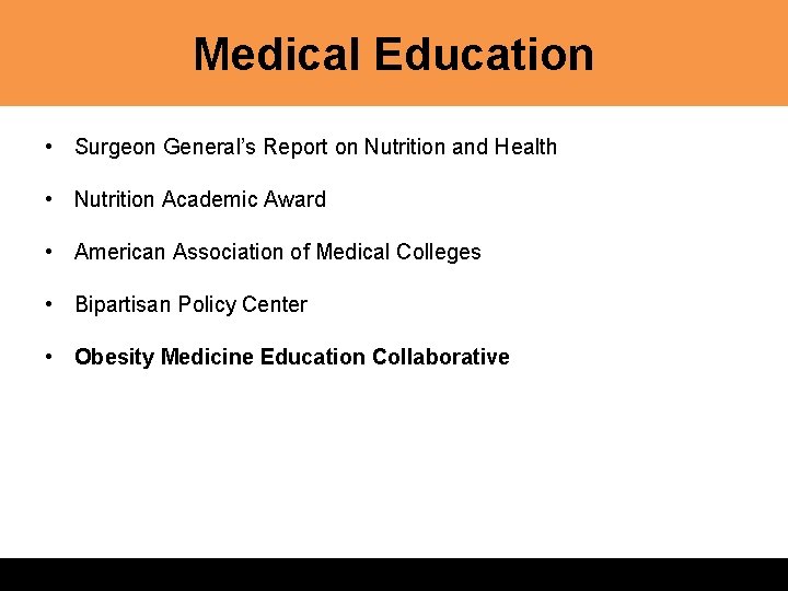 Medical Education • Surgeon General’s Report on Nutrition and Health • Nutrition Academic Award
