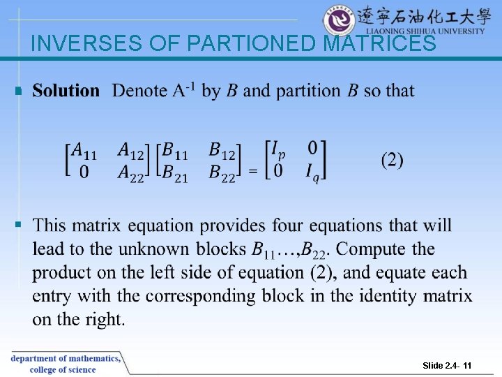 INVERSES OF PARTIONED MATRICES § Slide 2. 4 - 11 