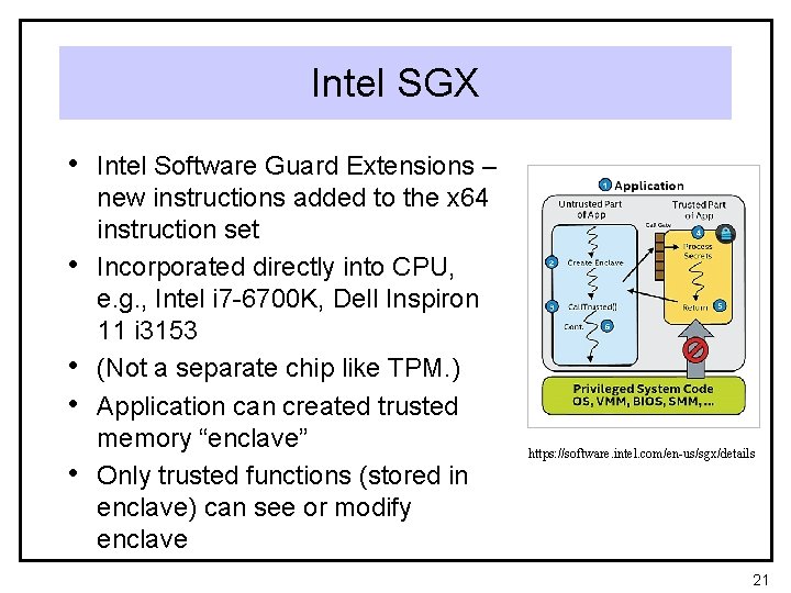 Intel SGX • Intel Software Guard Extensions – • • new instructions added to