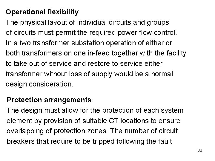 Operational flexibility The physical layout of individual circuits and groups of circuits must permit