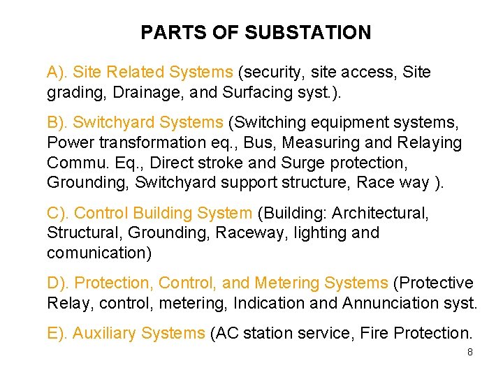 PARTS OF SUBSTATION A). Site Related Systems (security, site access, Site grading, Drainage, and