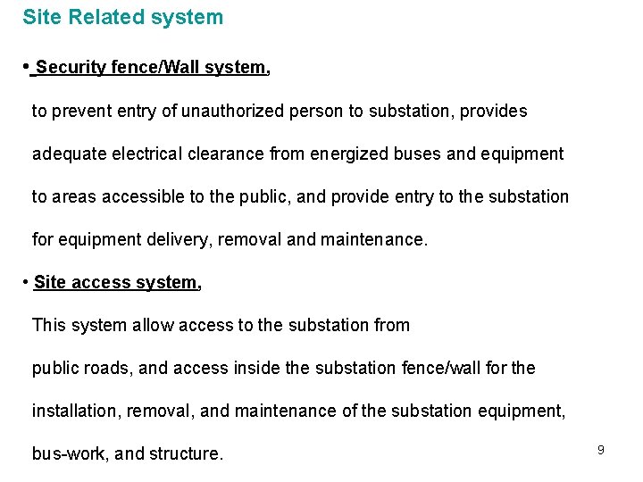 Site Related system • Security fence/Wall system, to prevent entry of unauthorized person to