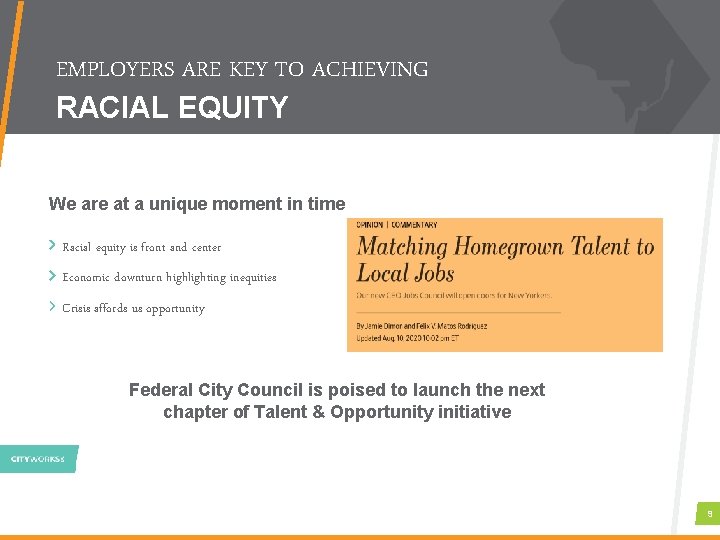 EMPLOYERS ARE KEY TO ACHIEVING RACIAL EQUITY We are at a unique moment in