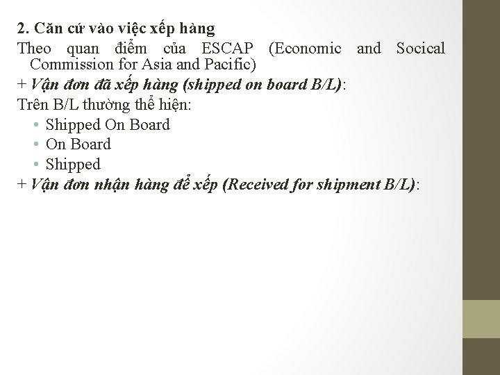 2. Căn cứ vào việc xếp hàng Theo quan điểm của ESCAP (Economic and