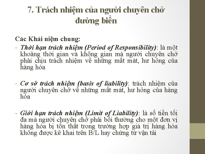 7. Trách nhiệm của người chuyên chở đường biển Các Khái niệm chung: -