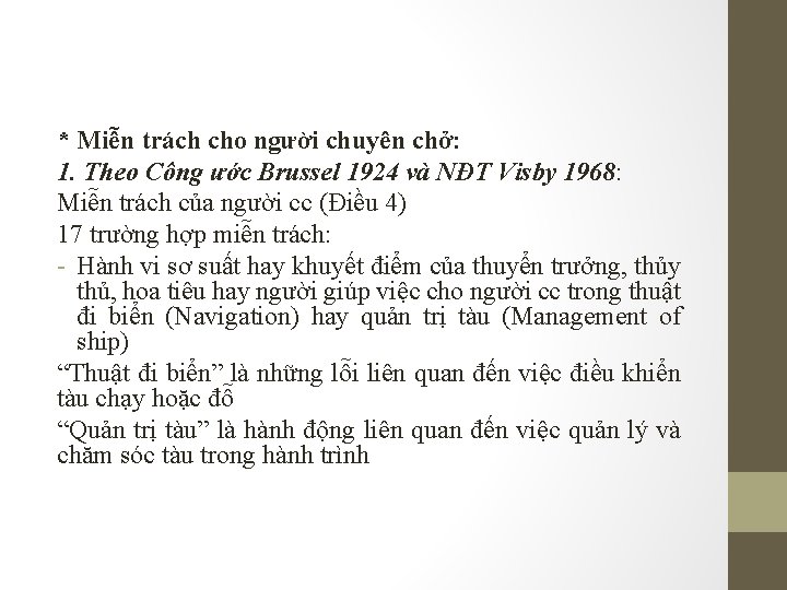 * Miễn trách cho người chuyên chở: 1. Theo Công ước Brussel 1924 và