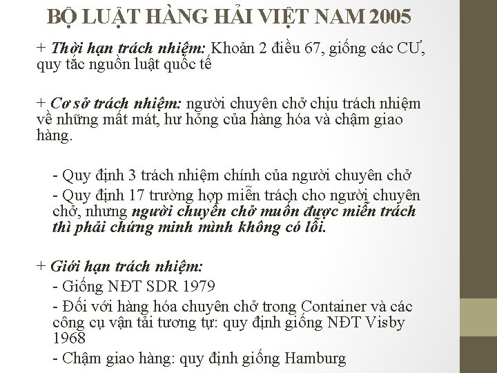 BỘ LUẬT HÀNG HẢI VIỆT NAM 2005 + Thời hạn trách nhiệm: Khoản 2