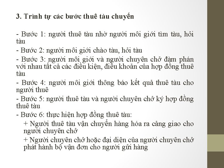 3. Trình tự các bước thuê tàu chuyến - Bước 1: người thuê tàu