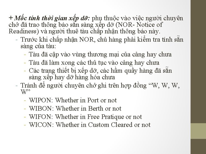 + Mốc tính thời gian xếp dỡ: phụ thuộc vào việc người chuyên chở