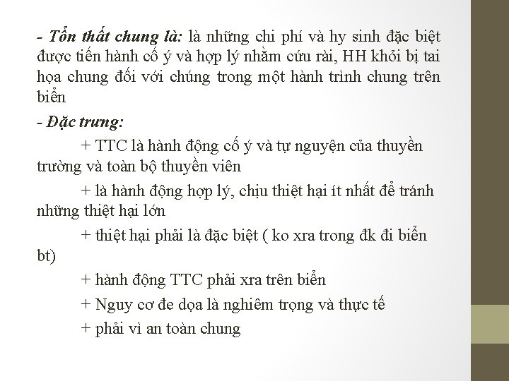 - Tổn thất chung là: là những chi phí và hy sinh đặc biệt