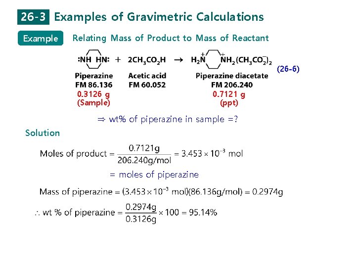 26 -3 Examples of Gravimetric Calculations Example Relating Mass of Product to Mass of