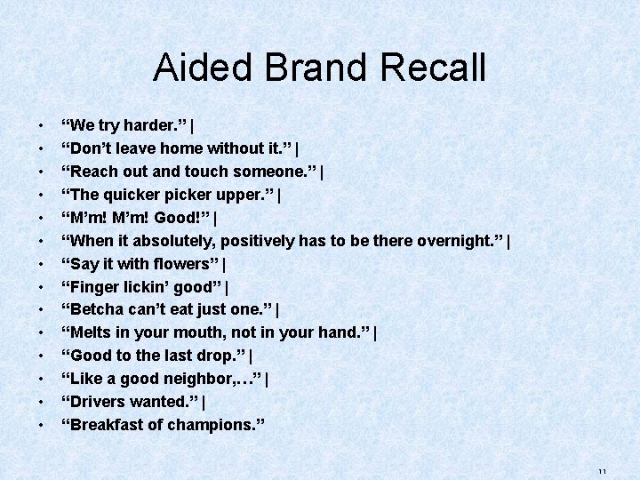 Aided Brand Recall • • • • “We try harder. ” | “Don’t leave