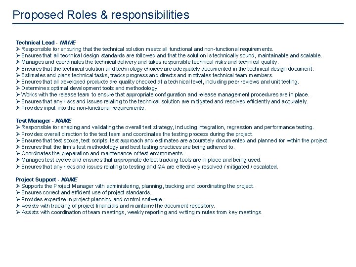 Proposed Roles & responsibilities Technical Lead - NAME Ø Responsible for ensuring that the