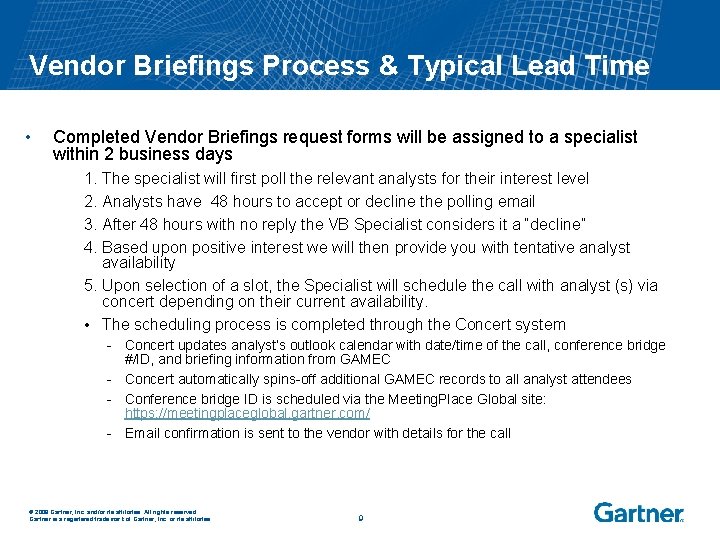 Vendor Briefings Process Overview This presentation including any