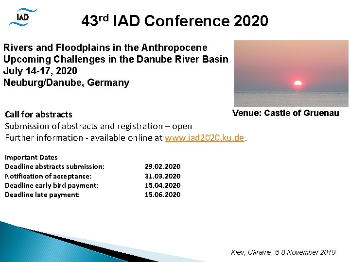 43 rd IAD Conference 2020 Rivers and Floodplains in the Anthropocene Upcoming Challenges in