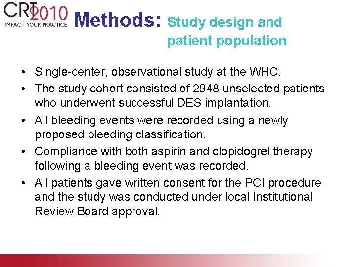 Methods: Study design and patient population • Single-center, observational study at the WHC. •