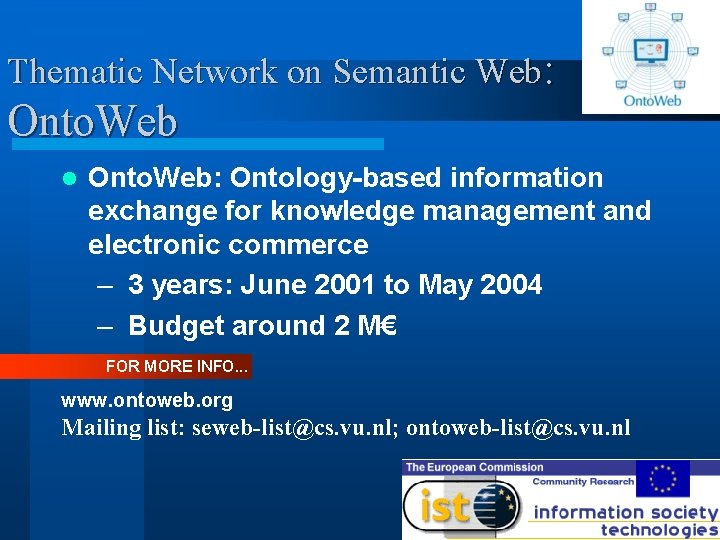 Thematic Network on Semantic Web: Onto. Web l Onto. Web: Ontology-based information exchange for
