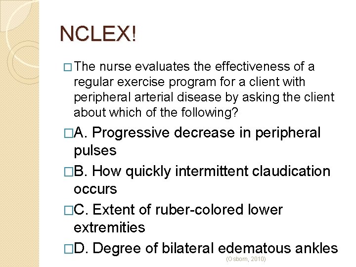 NCLEX! � The nurse evaluates the effectiveness of a regular exercise program for a