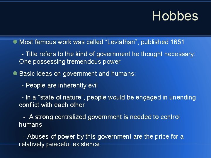 Hobbes Most famous work was called “Leviathan”, published 1651 - Title refers to the