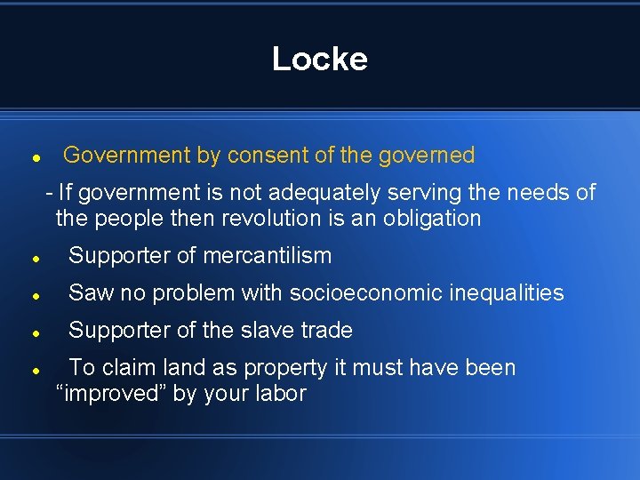 Locke Government by consent of the governed - If government is not adequately serving