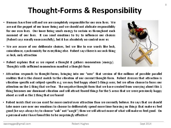 Thought-Forms & Responsibility • Humans have free will and we are completely responsible for