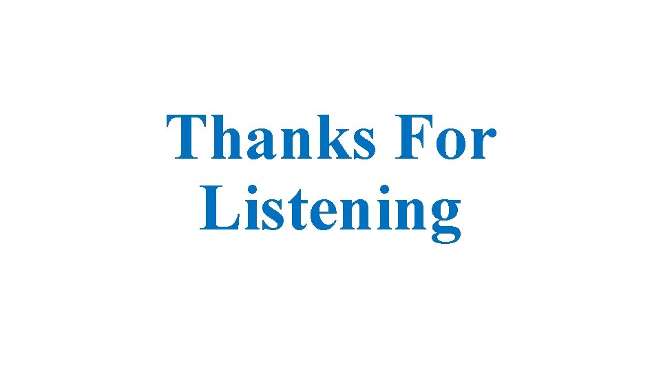 Thanks For Listening 