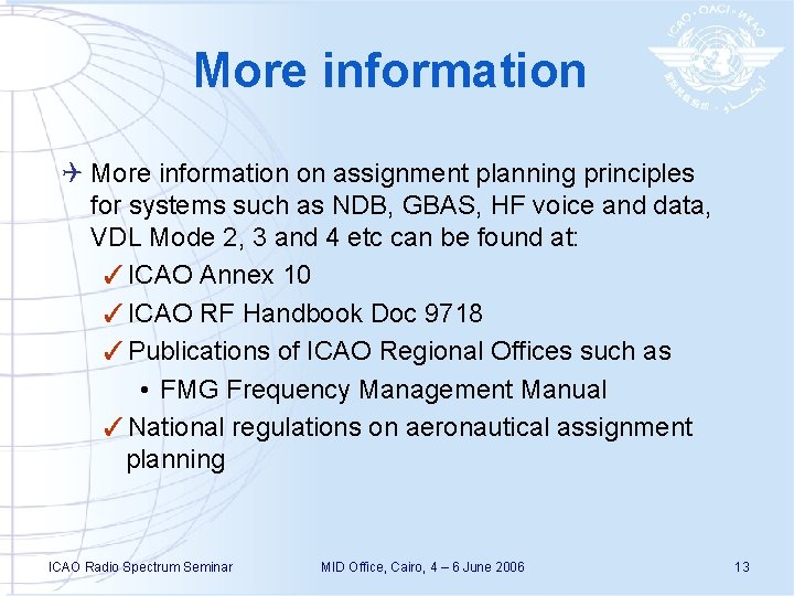 More information Q More information on assignment planning principles for systems such as NDB,