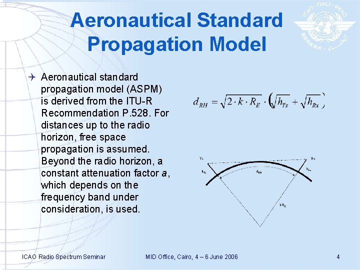 Aeronautical Standard Propagation Model Q Aeronautical standard propagation model (ASPM) is derived from the