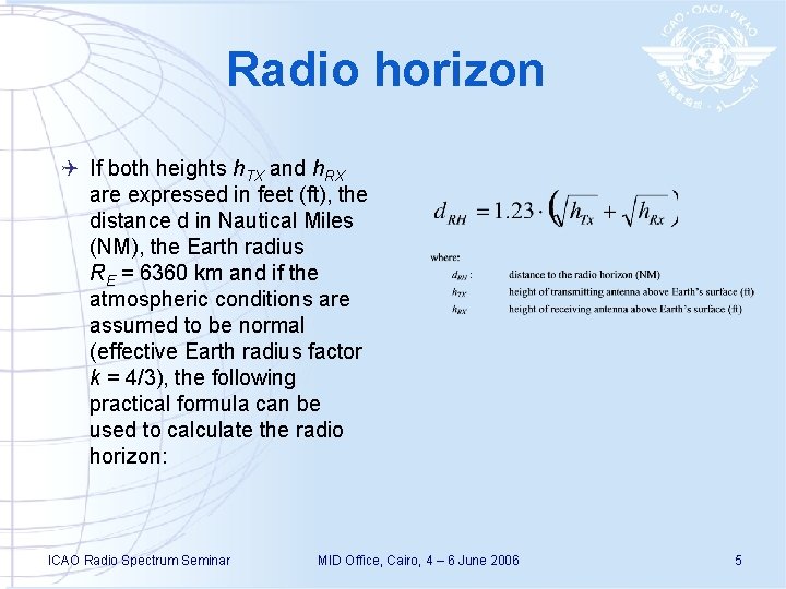 Radio horizon Q If both heights h. TX and h. RX are expressed in