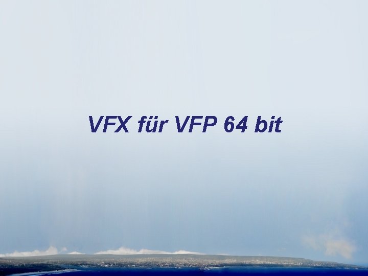 VFX für VFP 64 bit 