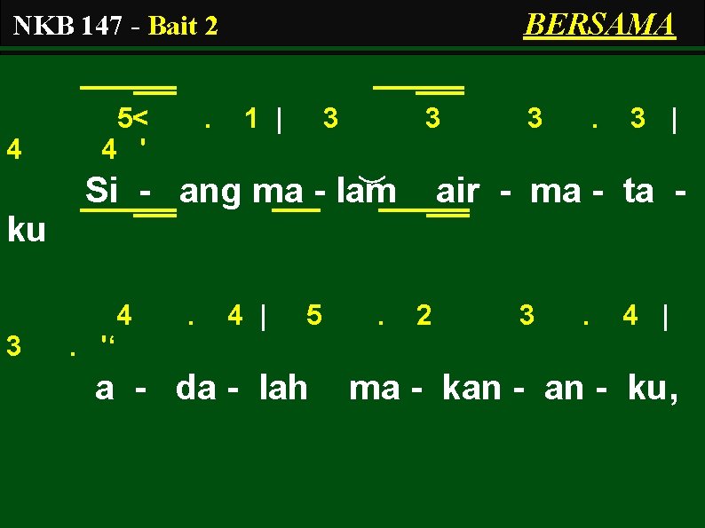 BERSAMA NKB 147 - Bait 2 4 5< 4 ' . 1 | 3