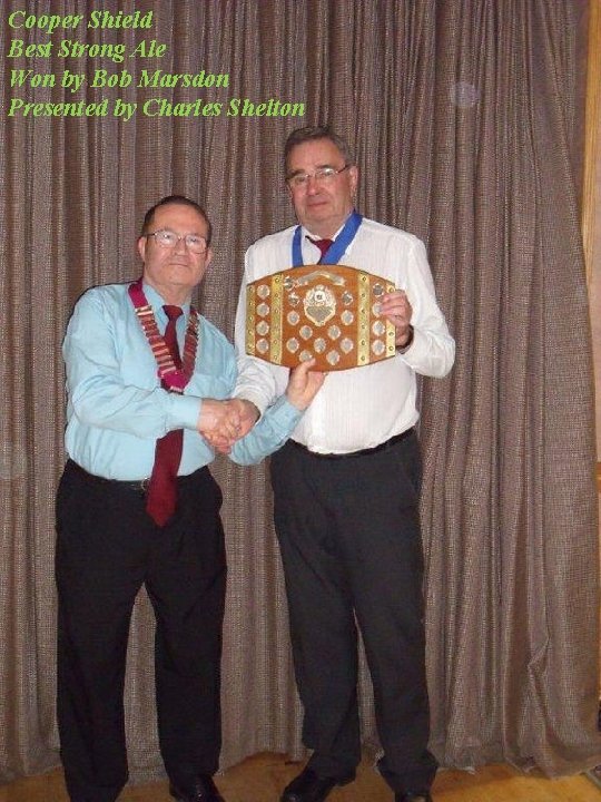 Cooper Shield Best Strong Ale Won by Bob Marsdon Presented by Charles Shelton 