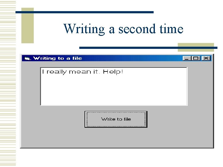 Writing a second time Writing a second time