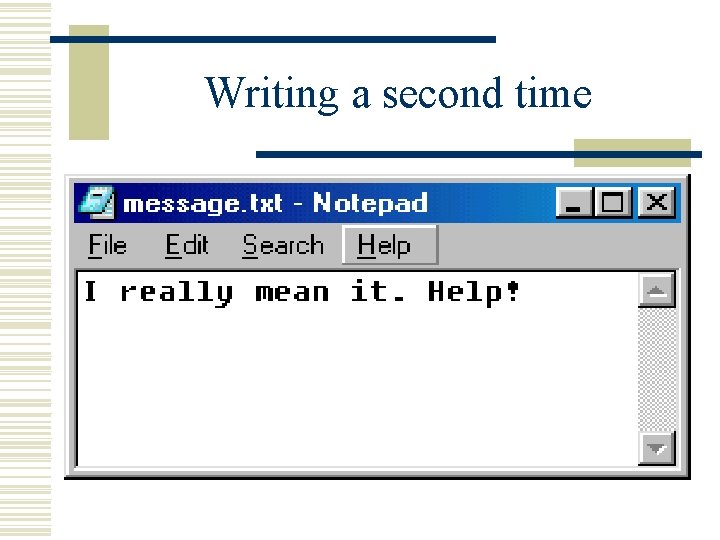 Writing a second time Writing a second time