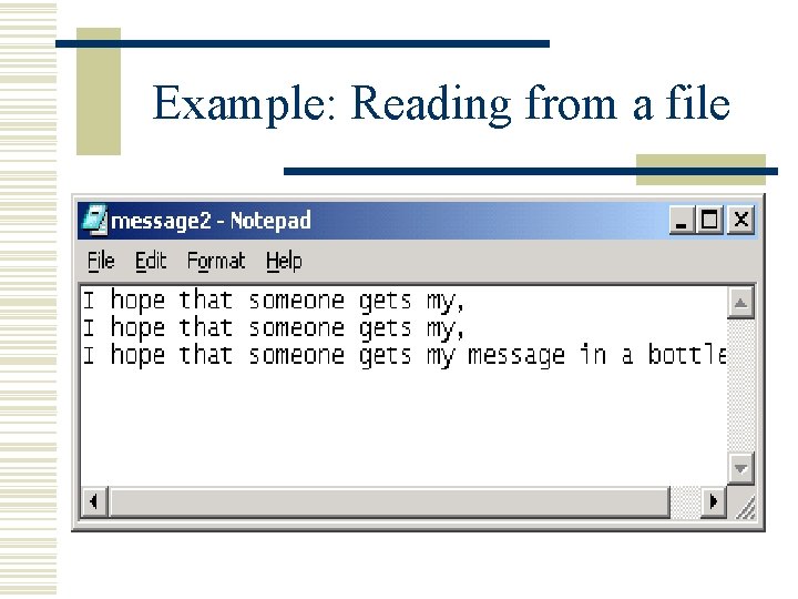 Example: Reading from a file Example: Reading from a file