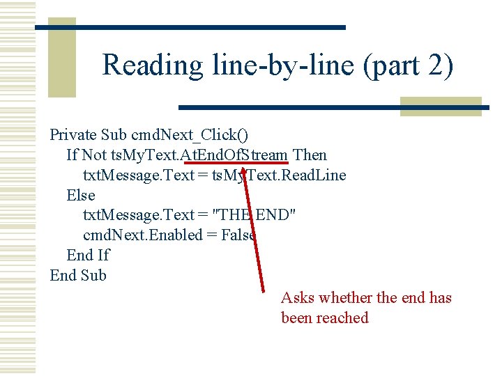 Reading line-by-line (part 2) Private Sub cmd. Next_Click() If Not ts. My. Text. At. Reading line-by-line (part 2) Private Sub cmd. Next_Click() If Not ts. My. Text. At.