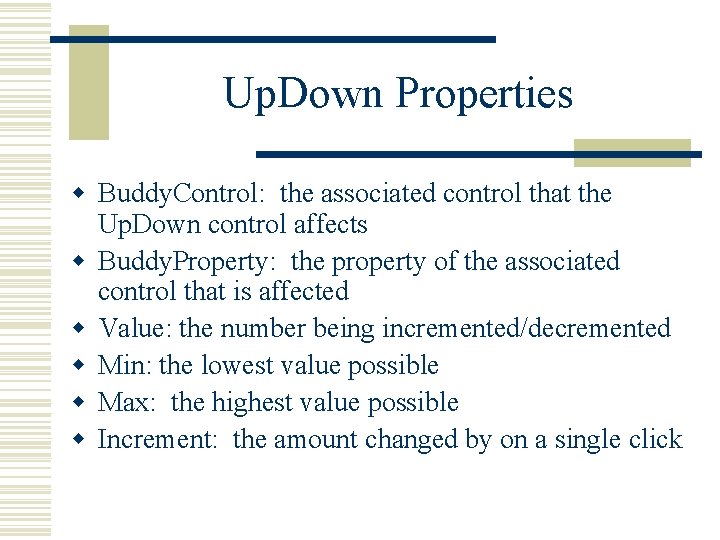 Up. Down Properties w Buddy. Control: the associated control that the Up. Down control Up. Down Properties w Buddy. Control: the associated control that the Up. Down control