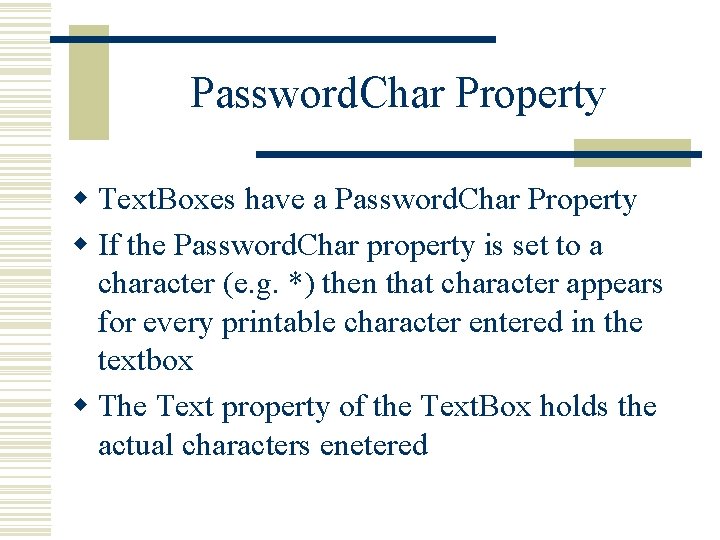 Password. Char Property w Text. Boxes have a Password. Char Property w If the Password. Char Property w Text. Boxes have a Password. Char Property w If the
